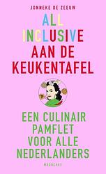 Foto van All inclusive aan de keukentafel - jonneke de zeeuw, mooncake - hardcover (9789021584591)