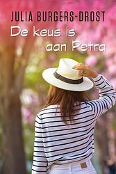 Foto van De keus is aan petra - julia burgers-drost - ebook (9789020545265)