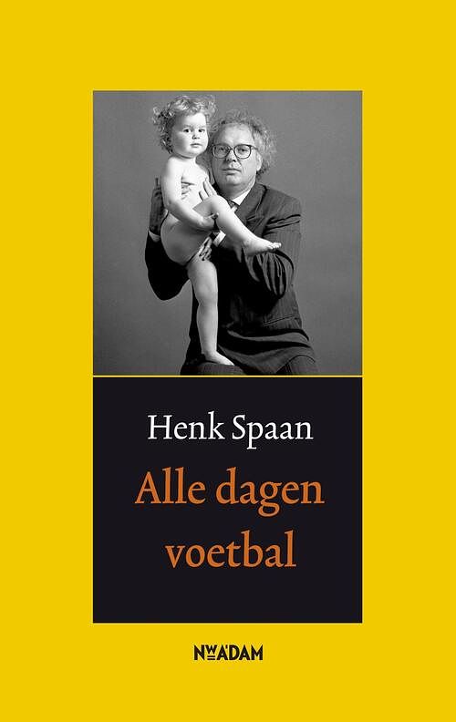 Foto van Alle dagen voetbal - henk spaan - ebook (9789046807705)