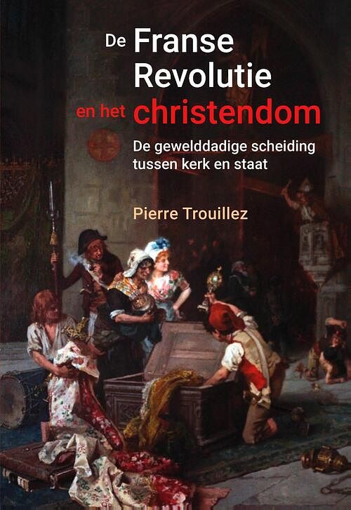 Foto van De franse revolutie en het christendom - pierre trouillez - ebook (9789401917254)