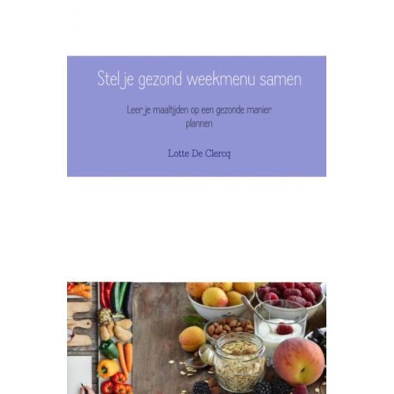 Foto van Stel je gezond weekmenu samen