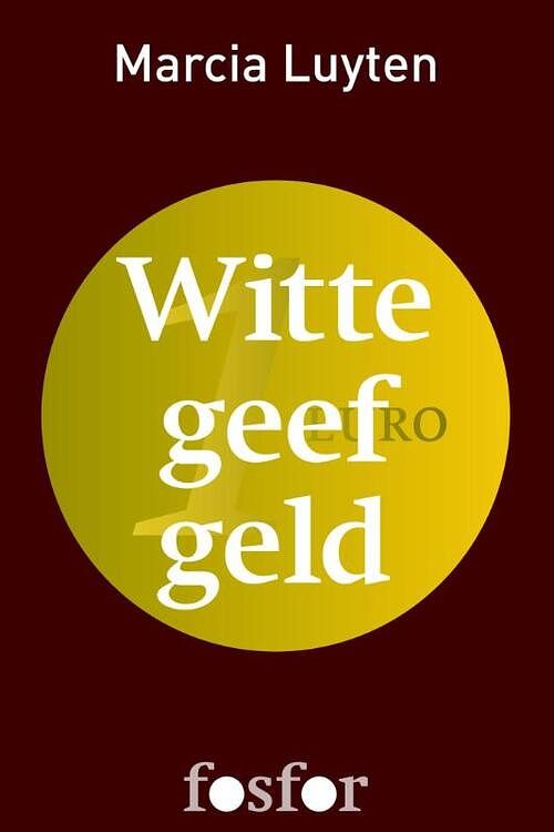 Foto van Witte geef geld - marcia luyten - ebook (9789462250161)