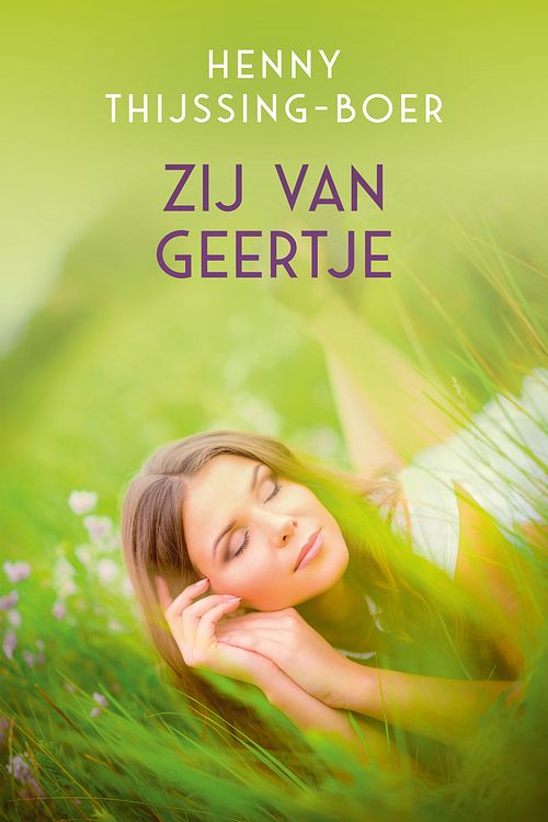 Foto van Zij van geertje - henny thijssing-boer - ebook (9789401912808)