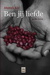 Foto van Ben jij liefde - mustafa kör - ebook (9789460014185)