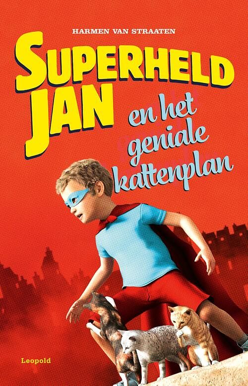 Foto van Superheld jan en het geniale kattenplan - harmen van straaten - ebook (9789025880446)