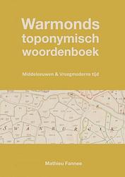 Foto van Warmonds toponymisch woordenboek - mathieu fannee - paperback (9789464656985)