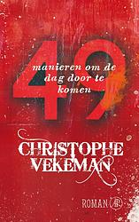 Foto van 49 manieren om de dag door te komen - christophe vekeman - ebook (9789029572576)