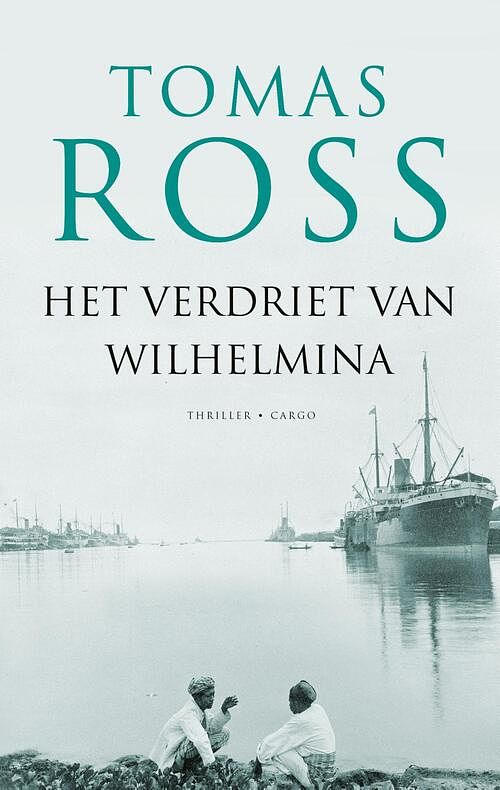 Foto van Het verdriet van wilhelmina - tomas ross - ebook (9789023472629)