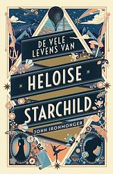 Foto van De vele levens van heloise starchild - john ironmonger - ebook (9789044979831)
