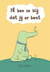 Foto van Ik ben zo blij dat jij er bent - liz climo - ebook