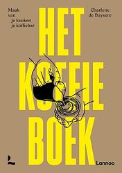 Foto van Het koffieboek - charlene de buysere - hardcover (9789401486897)