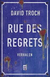 Foto van Rue des regrets - david troch - ebook (9789460016943)
