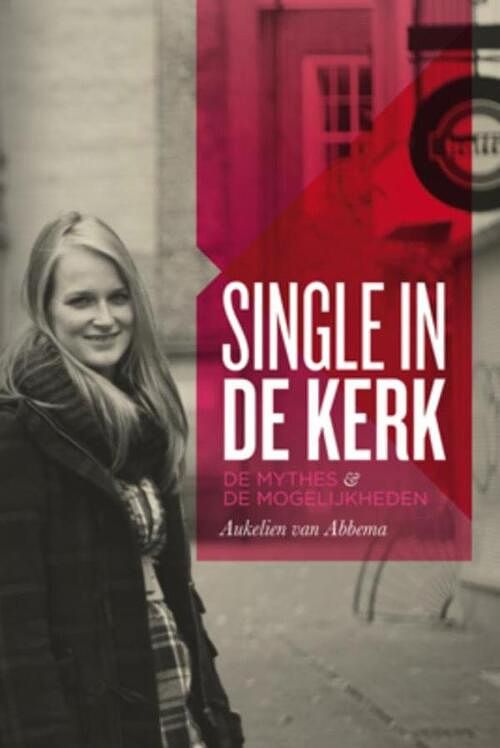 Foto van Single in de kerk - aukelien van abbema - ebook (9789033835087)