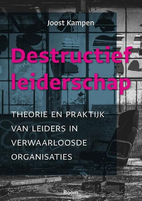 Foto van Destructief leiderschap - joost kampen - paperback (9789024451715)