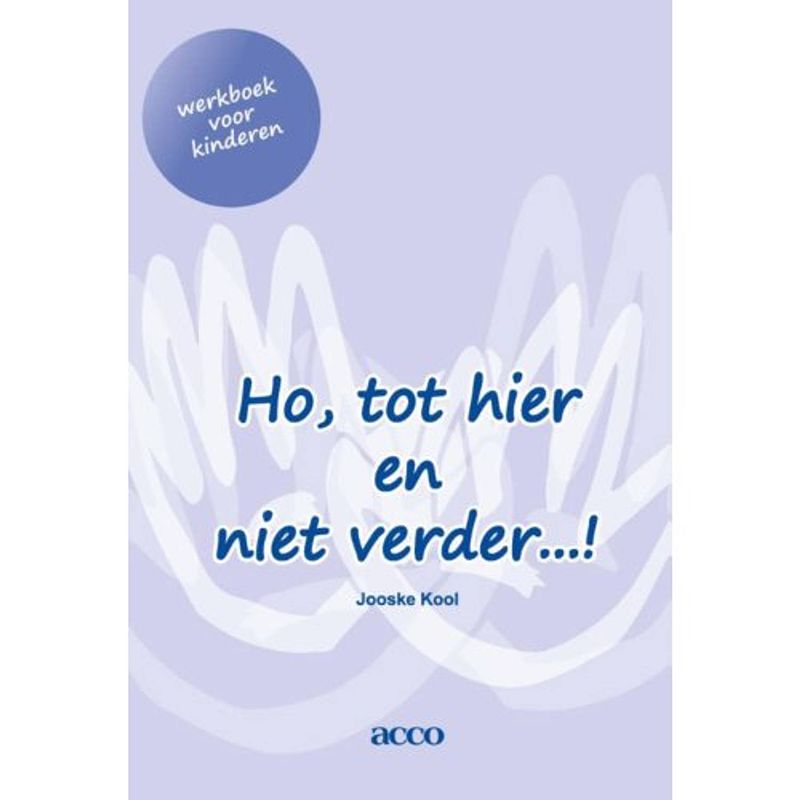 Foto van Ho, tot hier en niet verder…! / werkboek voor