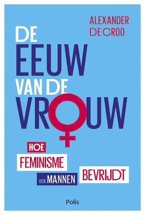 Foto van De eeuw van de vrouw - alexander de croo - ebook (9789463103831)