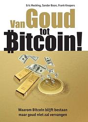 Foto van Van goud tot bitcoin! - eric mecking, frank knopers, sander boon - ebook (9789081502948)