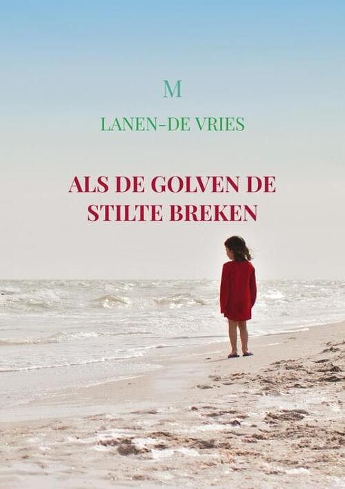 Foto van Als de golven de stilte breken - m lanen-de vries - paperback (9789464655377)