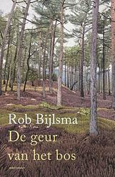 Foto van De geur van het bos - rob bijlsma - paperback (9789045046662)