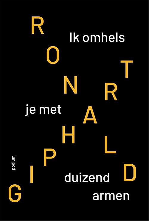 Foto van Ik omhels je met duizend armen - ronald giphart - paperback (9789463811965)