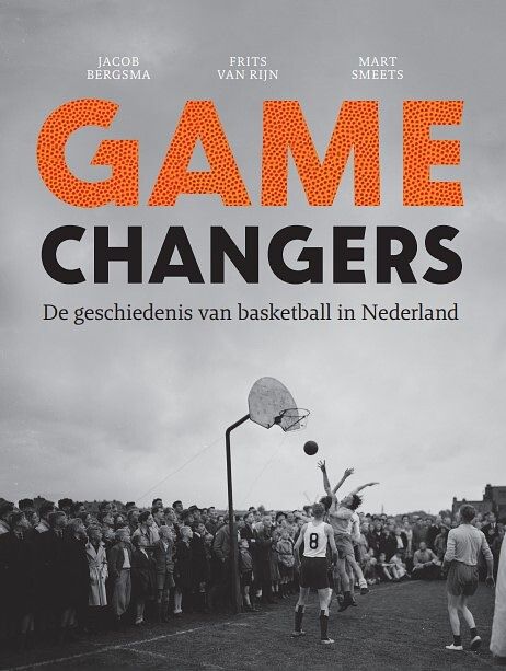 Foto van Game changers - frits van rijn, jacob bergsma, mart smeets - hardcover (9789054724780)