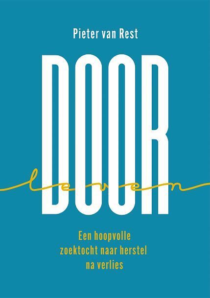 Foto van Door-leven - pieter van rest - paperback (9789083321813)