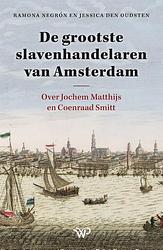 Foto van De grootste slavenhandelaren van amsterdam - jessica den oudsten, ramona negrón - paperback (9789462499270)