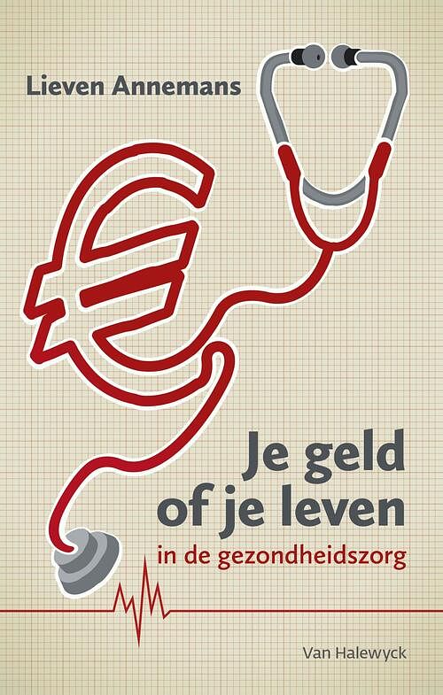 Foto van Je geld of je leven in de gezondheidszorg - lieven annemans - ebook (9789461315069)