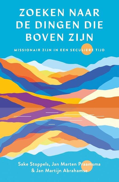 Foto van Zoeken naar de dingen die boven zijn - e.a., jan martijn abrahamse - paperback (9789043540360)