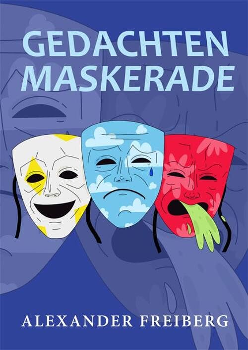 Foto van Gedachtenmaskerade - alexander freiberg - paperback (9789493240971)