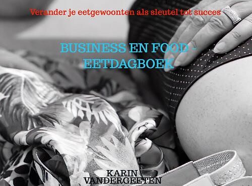 Foto van Business en food - eetdagboek - karin vandergeeten - paperback (9789464058772)