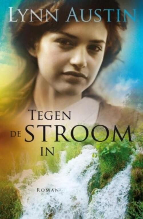 Foto van Tegen de stroom in - lynn austin - ebook (9789029717847)