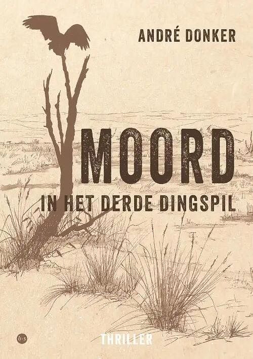 Foto van Moord in het derde dingspil - andré donker - paperback (9789464688917)