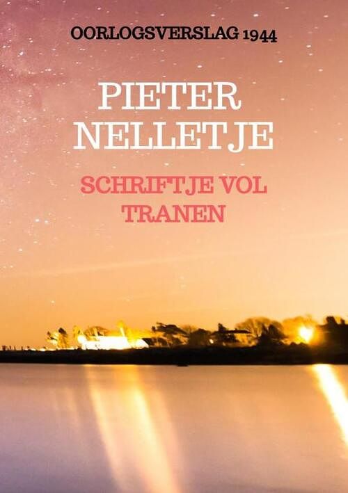 Foto van Schriftje vol tranen - pieter nelletje - paperback (9789403712901)