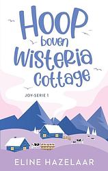 Foto van Hoop boven wisteria cottage - eline hazelaar - ebook