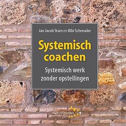 Foto van Systemisch coachen - bibi schreuder, jan jacob stam - ebook (9789492331120)