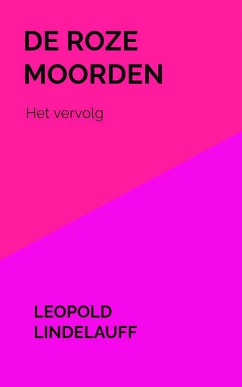 Foto van De roze moorden - leopold lindelauff - paperback (9789403690230)