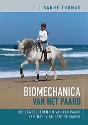 Foto van Biomechanica van het paard - lisanne thomas - hardcover (9789492284099)