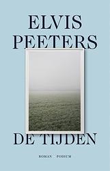 Foto van De tijden - elvis peeters - hardcover (9789463812108)