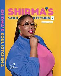 Foto van Shirma's soul kitchen 2 - shirma rouse - hardcover (9789081543101)