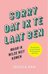 Foto van Sorry dat ik te laat ben, maar ik wilde niet komen - jessica pan - ebook (9789044978315)