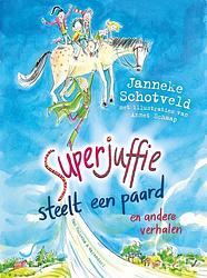 Foto van Superjuffie steelt een paard - janneke schotveld - ebook