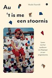 Foto van Au, 'st is me een stoornis - maaike haaiveld - paperback (9789464687330)