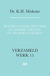 Foto van Hoofdsom der historie en andere teksten uit de oorlogsjaren - k.h. miskotte - ebook (9789043538725)