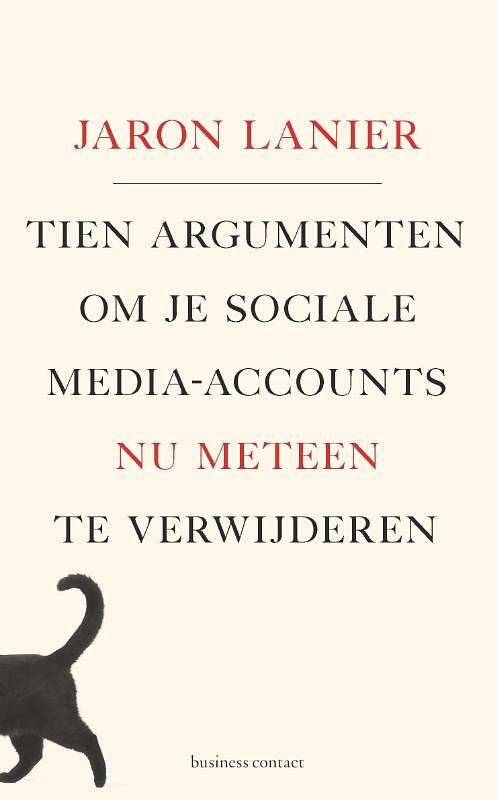 Foto van Tien argumenten om je sociale-media-accounts nu meteen te verwijderen - jaron lanier - paperback (9789047012009)