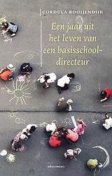 Foto van Een jaar uit het leven van een basisschooldirecteur - cordula rooijendijk - ebook (9789045040929)