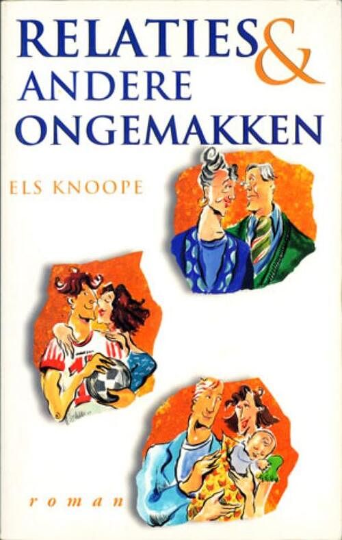 Foto van Relaties en andere ongemakken - els knoope - ebook (9789085709596)