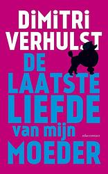 Foto van De laatste liefde van mijn moeder - dimitri verhulst - ebook (9789025437107)