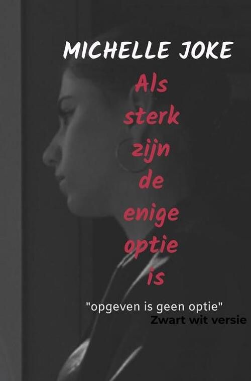 Foto van Als sterk zijn de enige optie is - michelle joke - paperback (9789403690469)