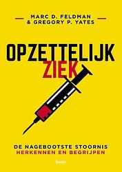 Foto van Opzettelijk ziek - feldman marc d, gregory p. yates - ebook (9789024432233)